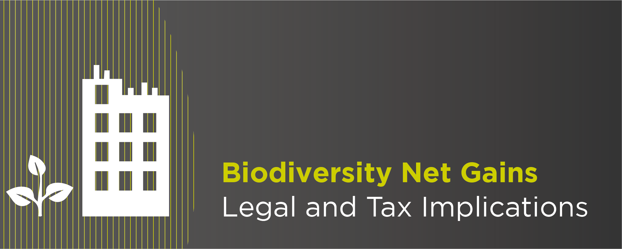 Biodiversity Net Gains: Legal and Tax Implications