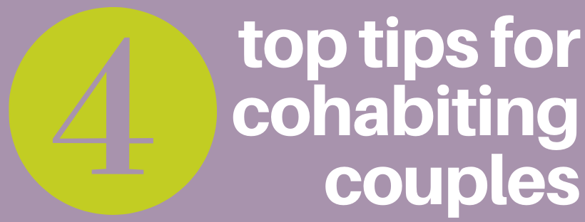 4 top tips for cohabiting couples