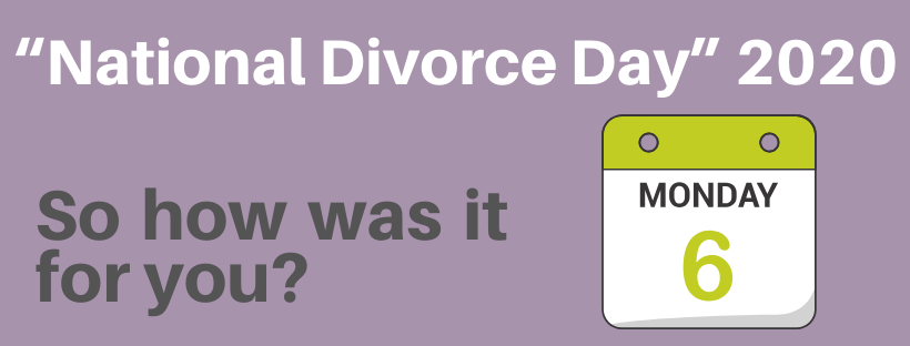 "National Divorce Day" 2020 - So how was it for you?