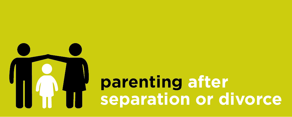 Parenting after separation or divorce
