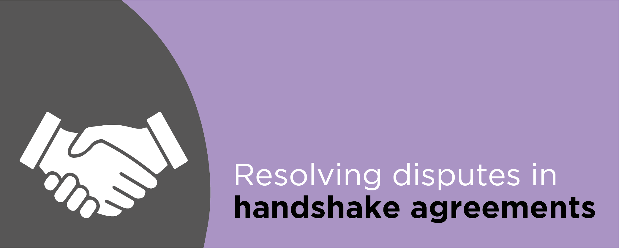 Avoiding disputes in handshake agreements