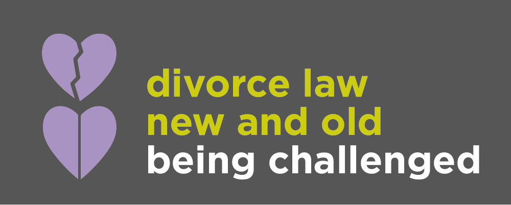 No fault divorce and divorce law challenged