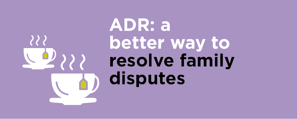 Alternative Dispute Resolution: how to avoid family court