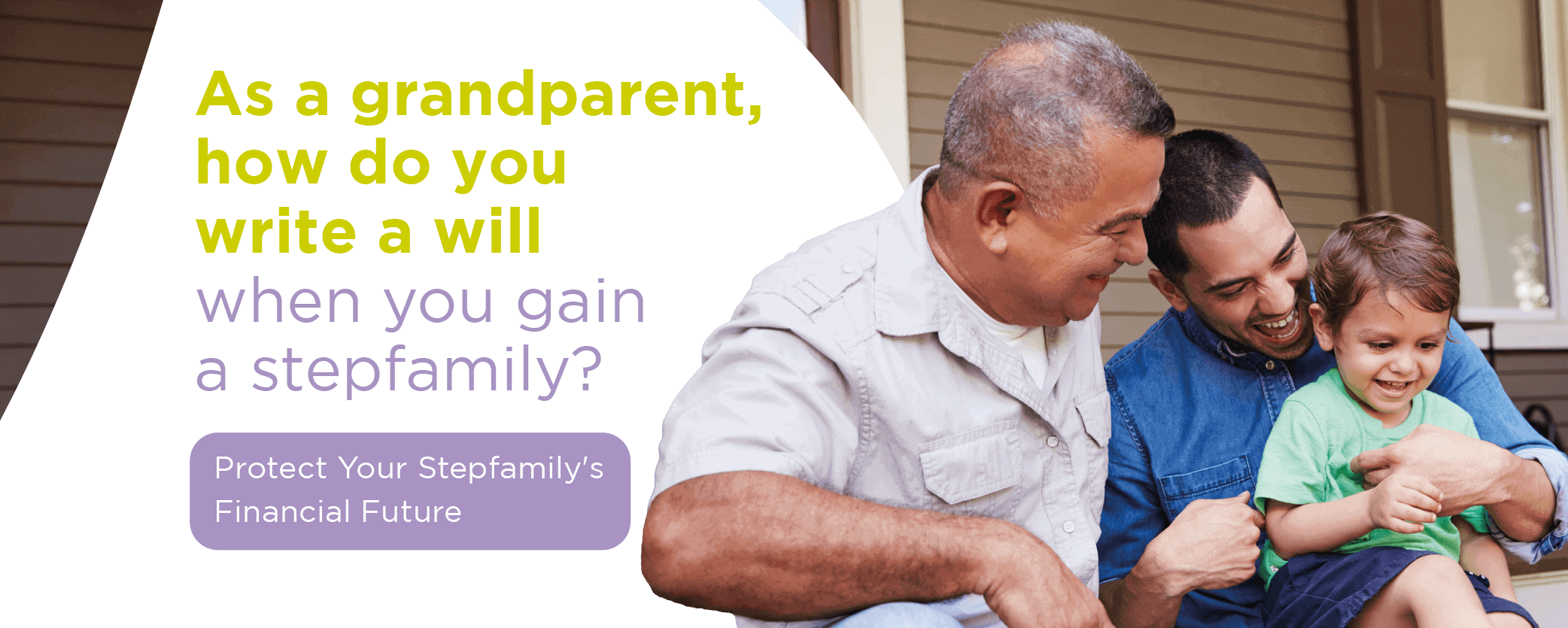As a grandparent, how do you write a will when you gain a stepfamily?