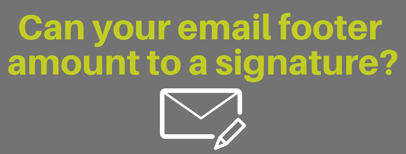 Can your email footer amount to a signature?