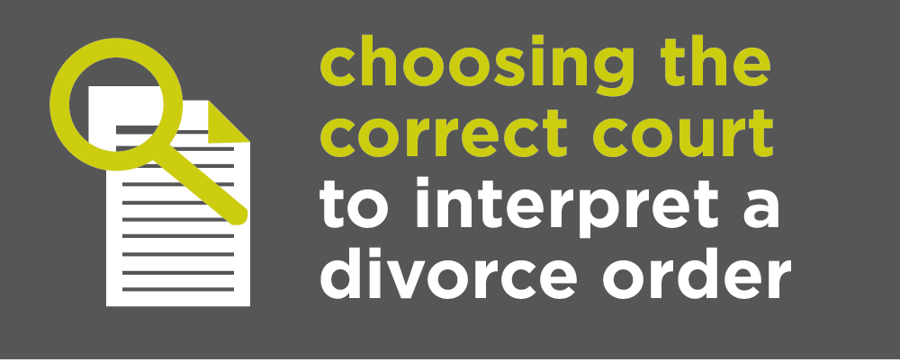 Choosing the correct court for divorce proceedings