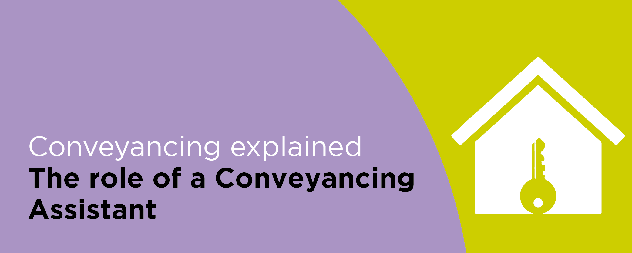 Conveyancing explained: The role of a Conveyancing Assistant