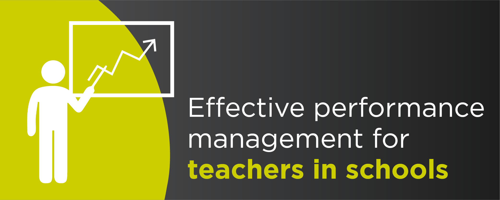 Effective performance management for teachers in schools