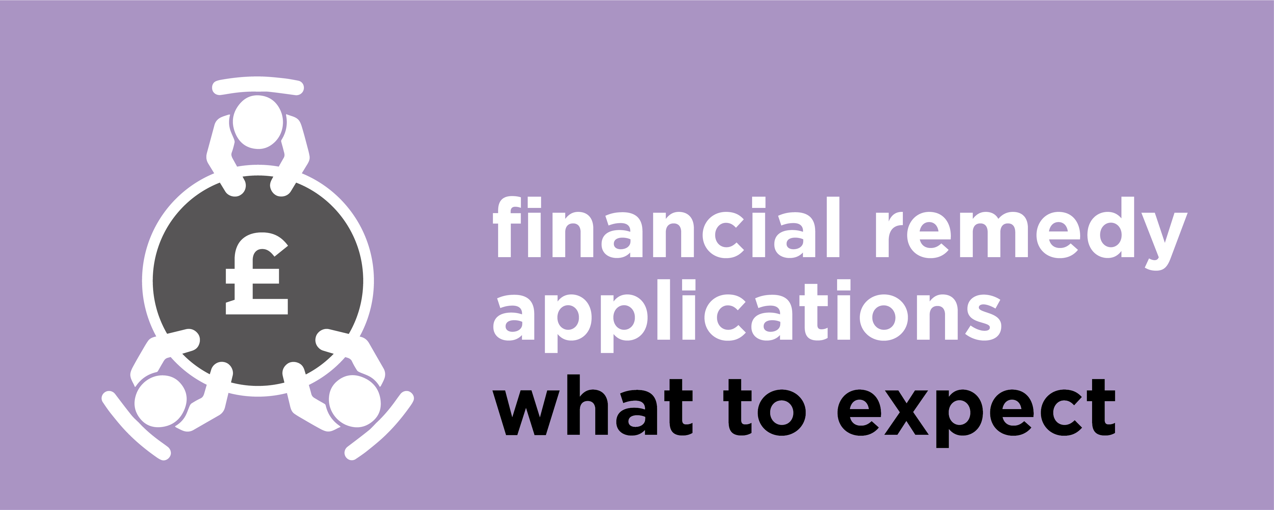 Financial Remedy Applications: what to expect