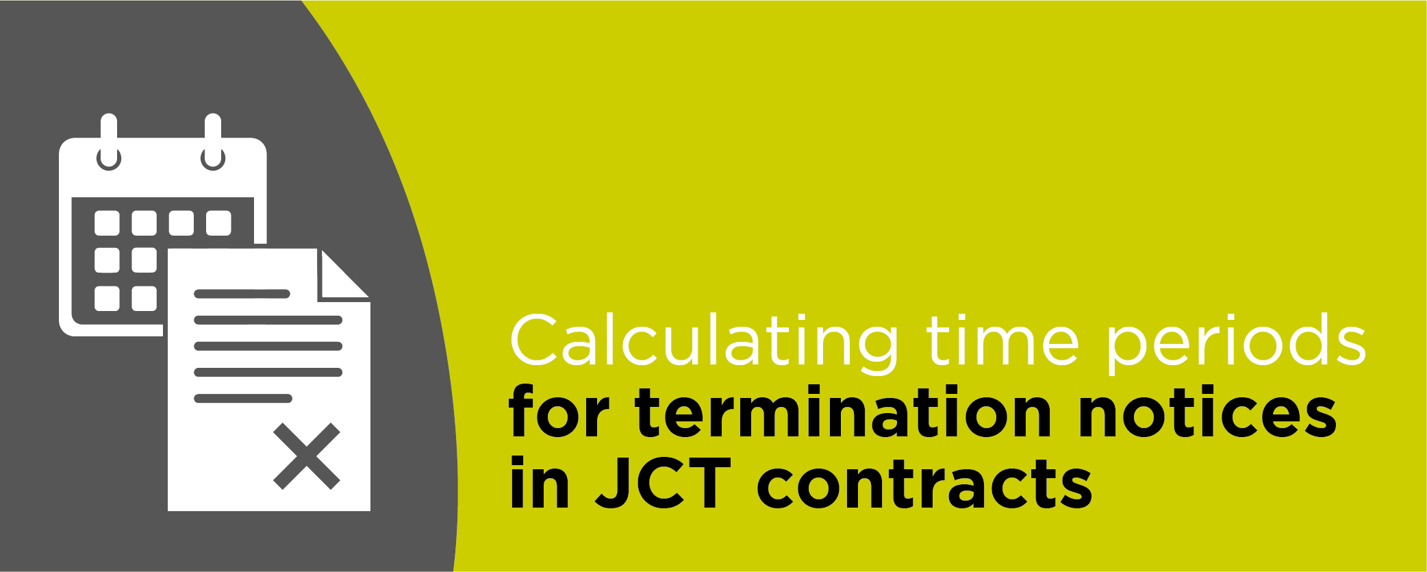 Calculating time periods for termination notices in JCT contracts