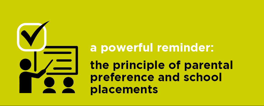 The principle of parental preference and school placements
