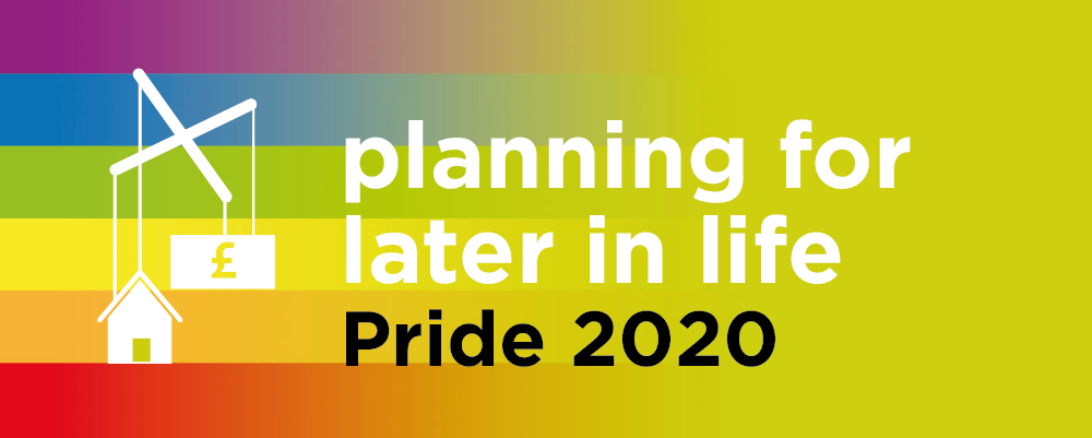 Pride 2020 - Planning for later life