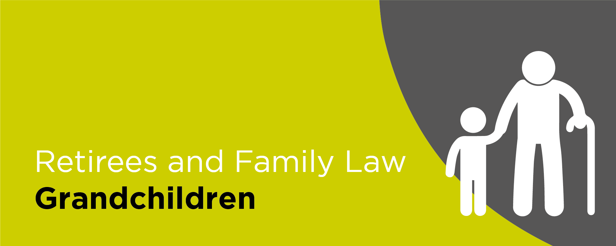 Retirees and Family Law: Grandchildren