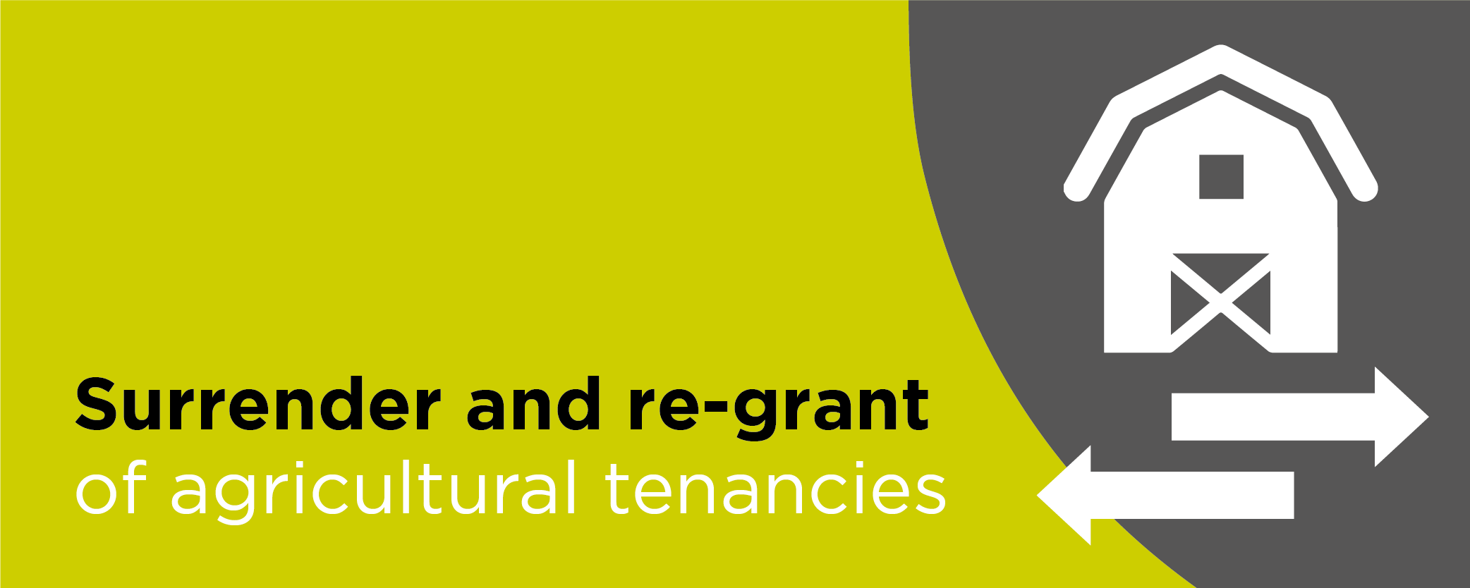 Surrender and re-grant of agricultural tenancies