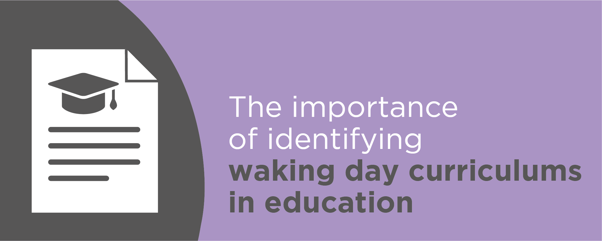 The importance of identifying waking day curriculums in education