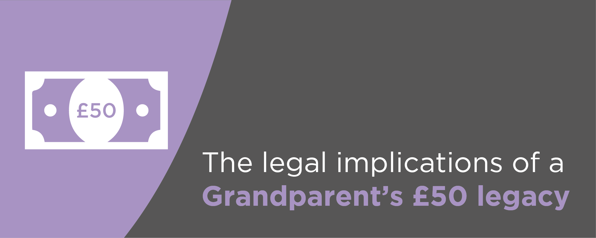 The legal implications of a Grandparents GBP50 legacy