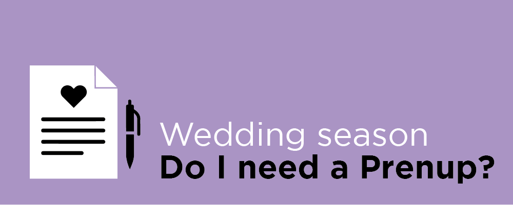 Wedding season - do I need a prenup?