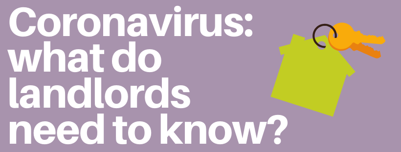 Coronavirus: what do landlords need to know?