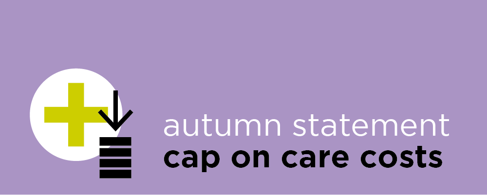 Autumn Statement - Cap on Care