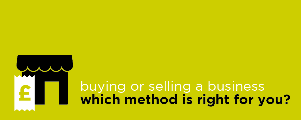 Buying or selling a business - which method is right for you?