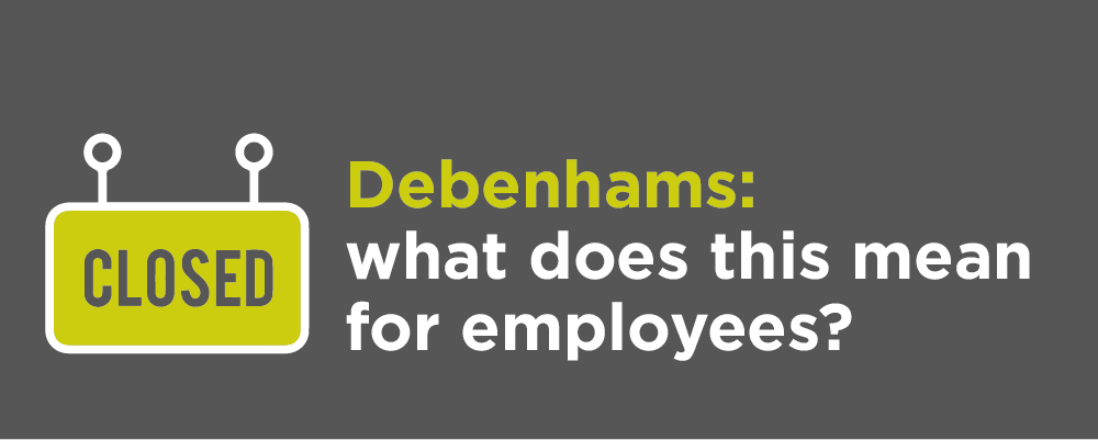 Debenhams - what does this mean for the employees? 