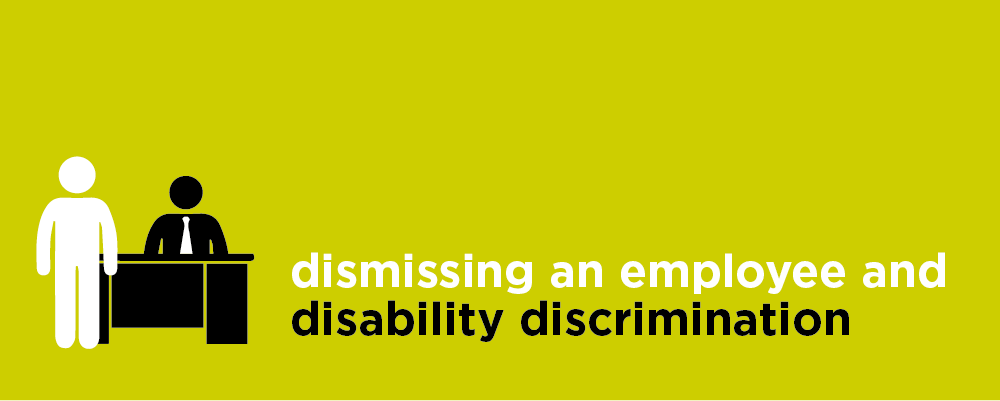 Dismissing an employee and disability discrimination