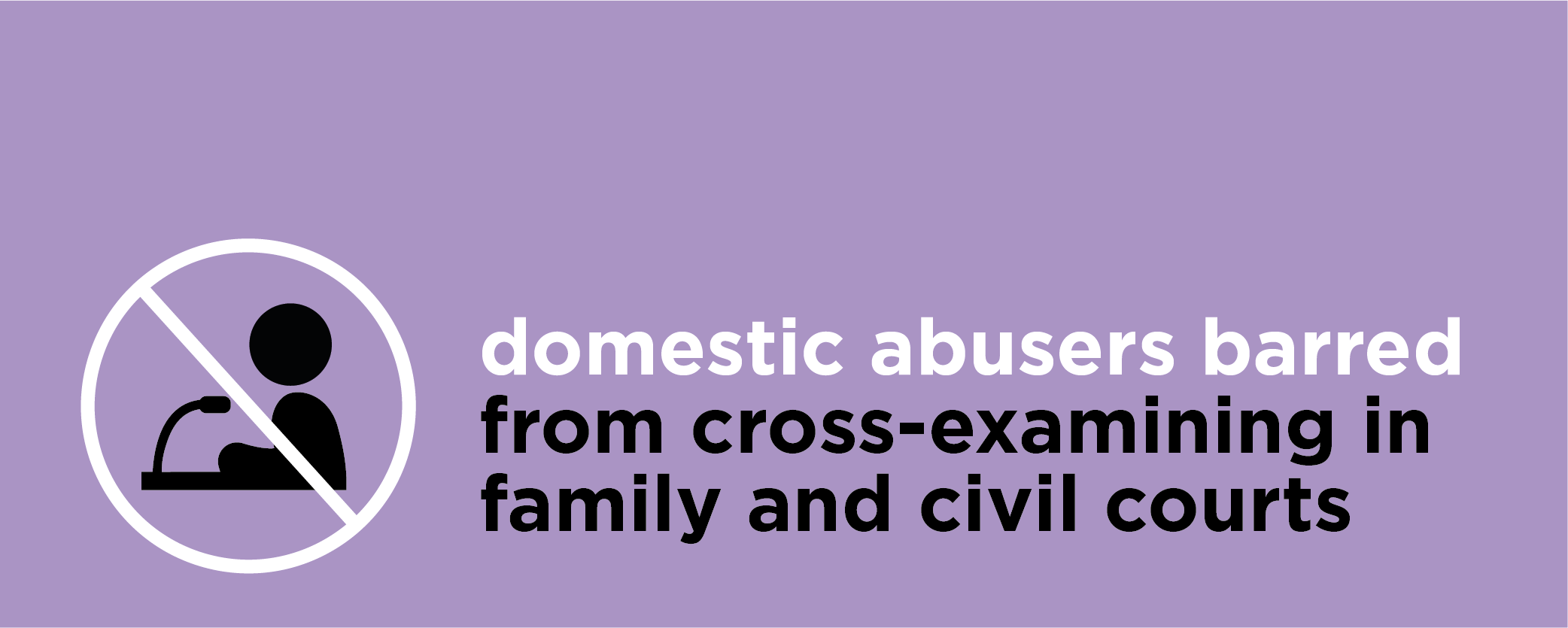 Domestic abusers barred from cross-examining in court