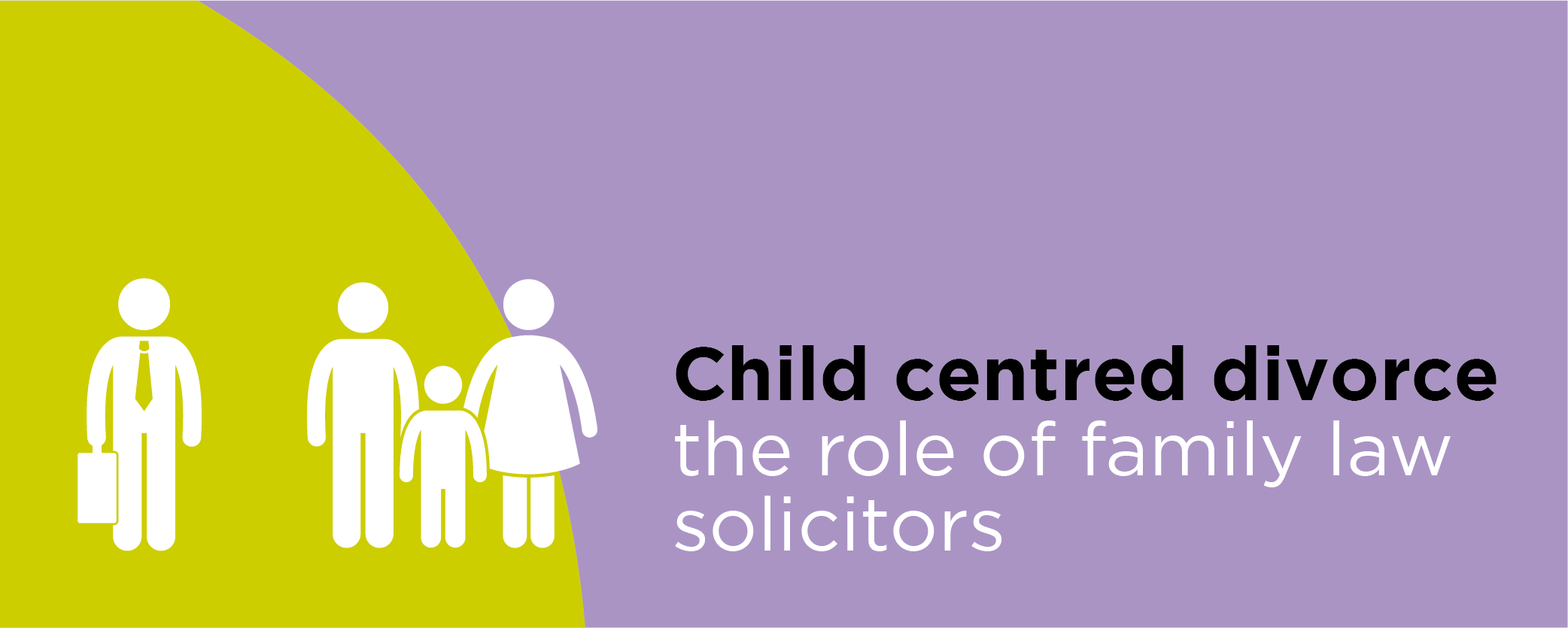 Child centred divorce: the role of family law solicitors