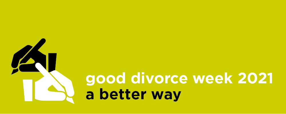 Good Divorce Week 2021: A better way