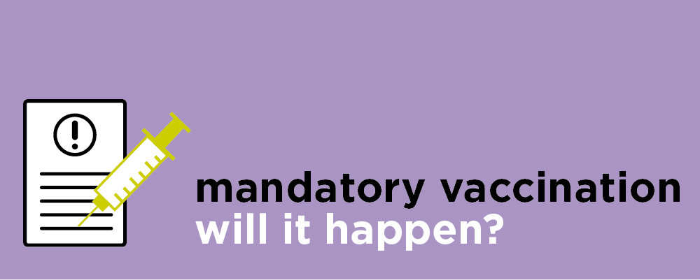 Mandatory vaccination - will it happen?