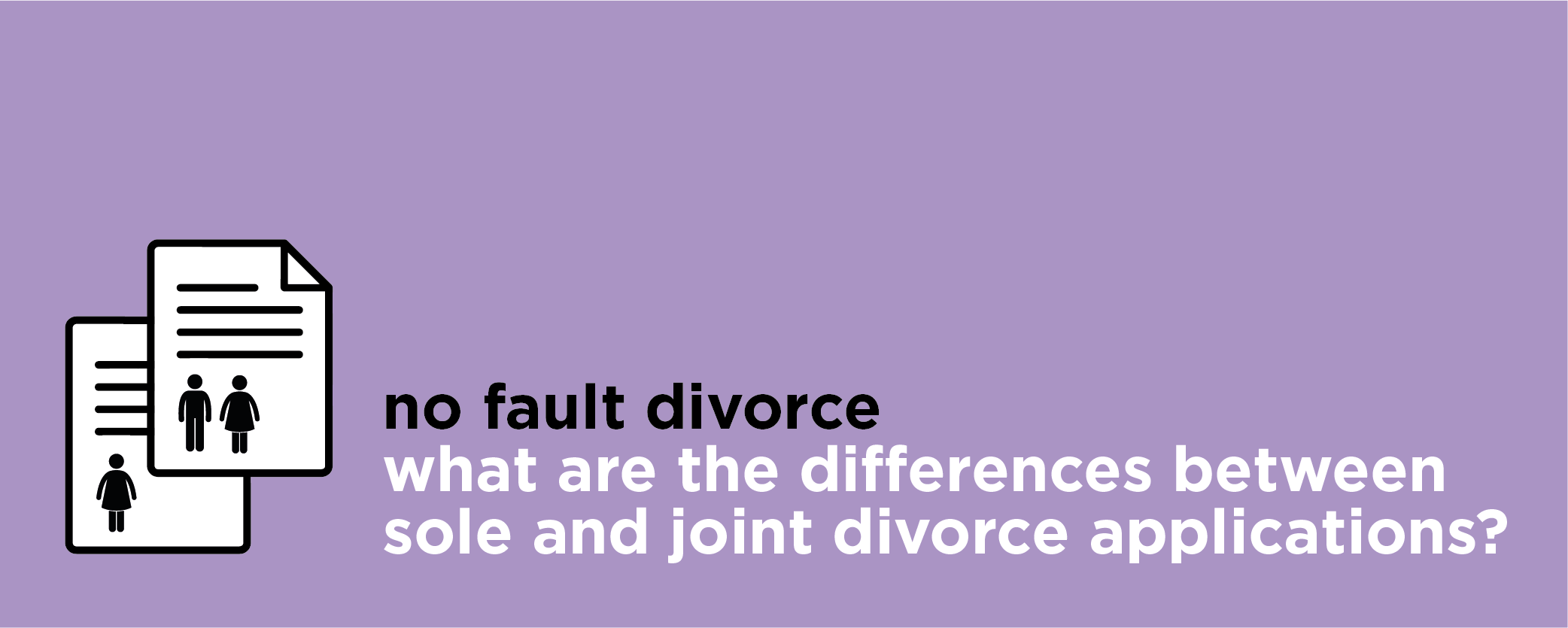 No Fault Divorce - Whats the difference between sole and joint divorce applications?