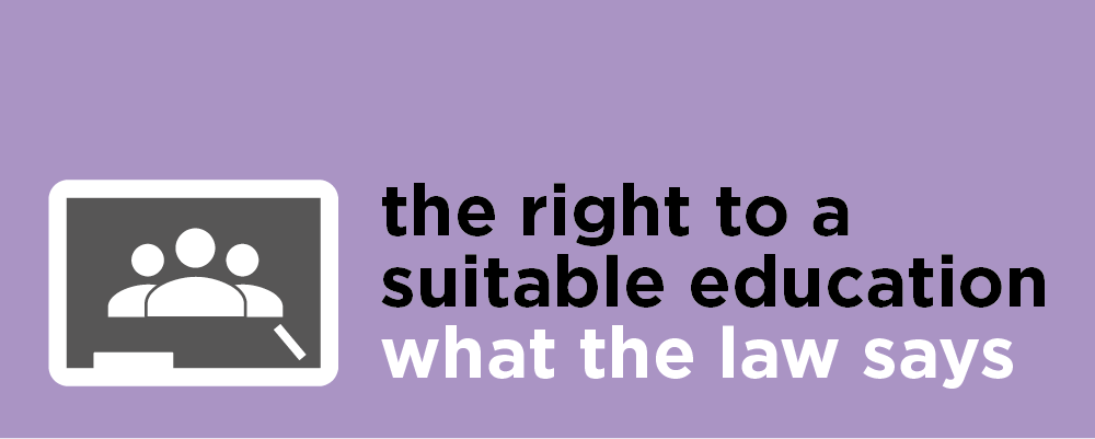 The right to a suitable education: what the law says