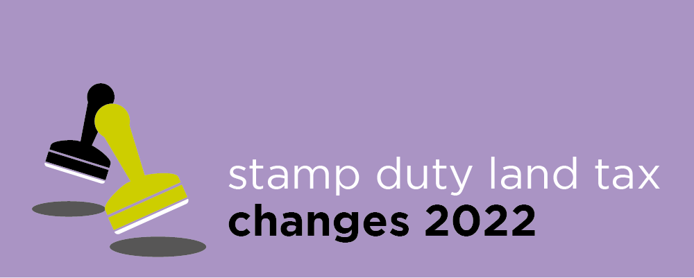 Stamp Duty Land Tax Changes 2022